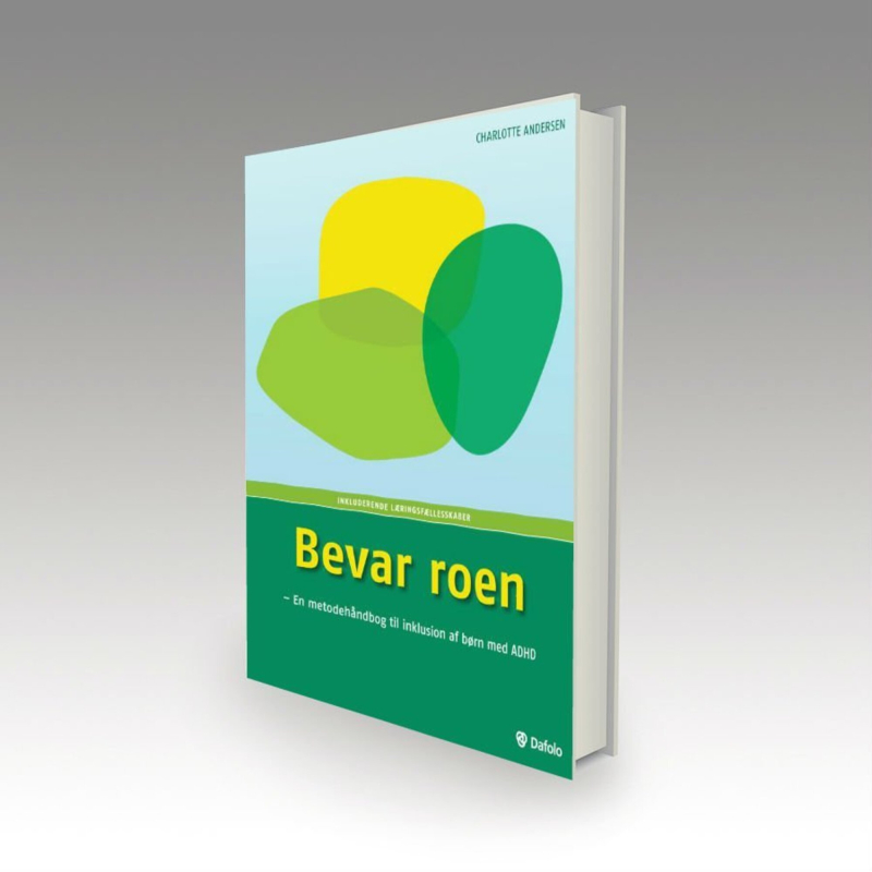Bevar roen - en metodehåndbog til inklusion af elever med ADHD